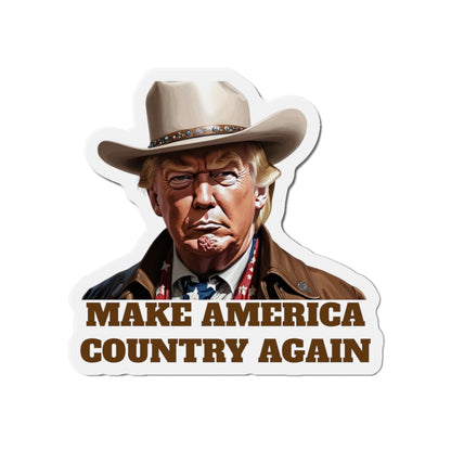 Make America Country Again Cowboy Hat Trump Die-Cut Magnet