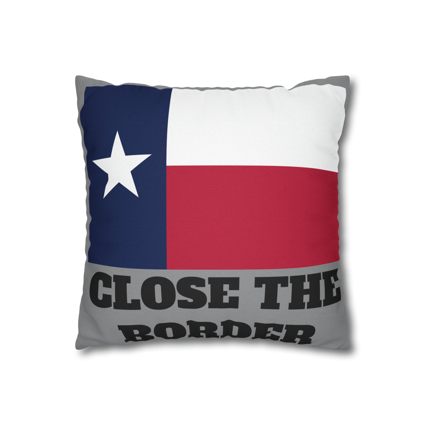I stand with Texas Close the Border 2-sided Throw Pillow Case