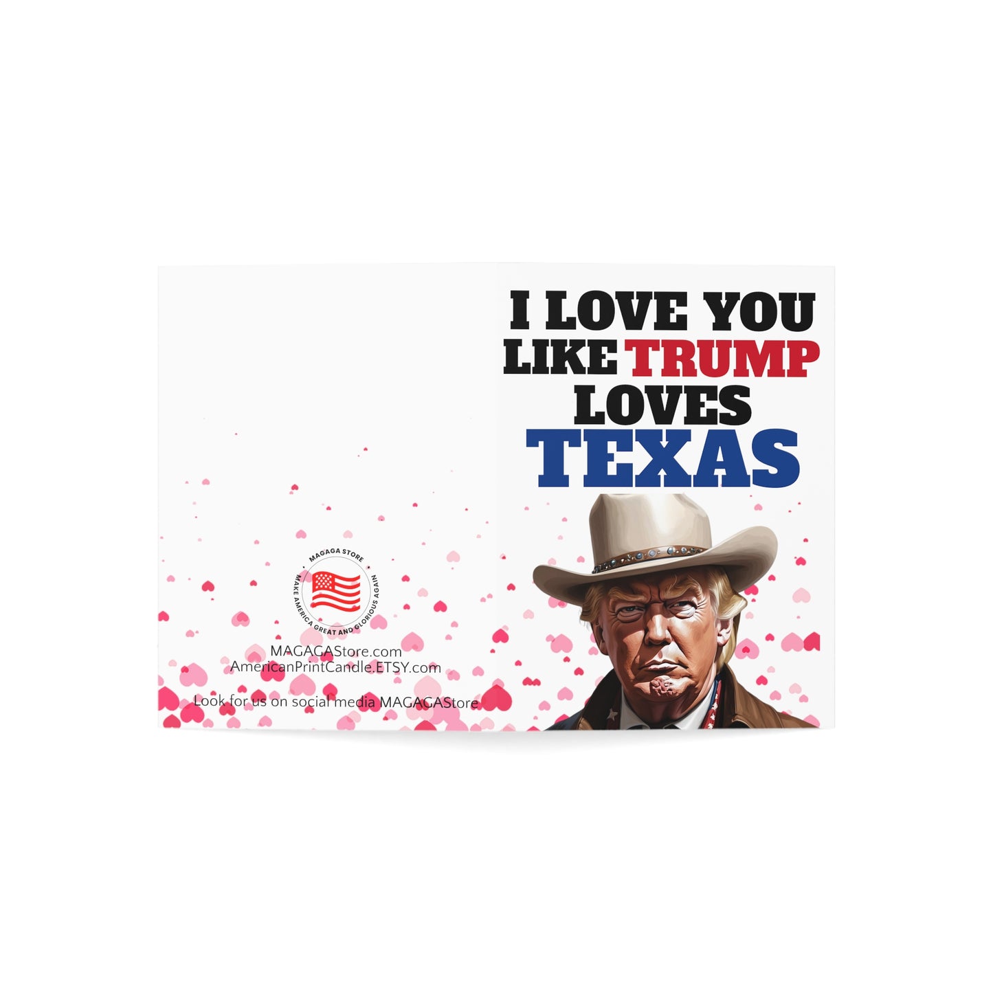 I love you like Trump loves Texas MAGA Anniversary or Mother's Day Card Gift