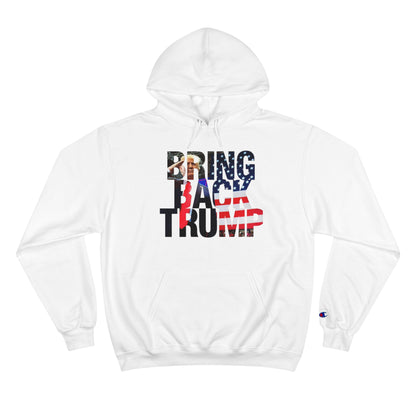 Bring Back TRUMP* Champion Brand Hoodie