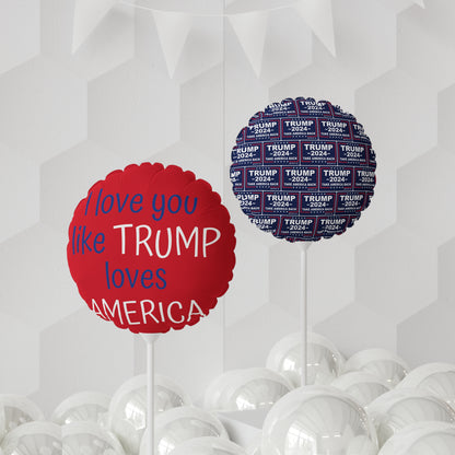 I love you like TRUMP loves AMERICA Balloon (Round and Heart-shaped), 11"