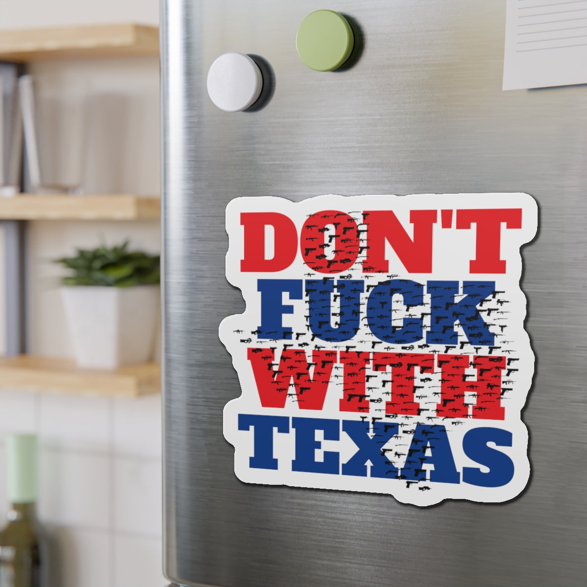 Don't F*** With Texas State 2A Background Die-Cut Magnet MAGA