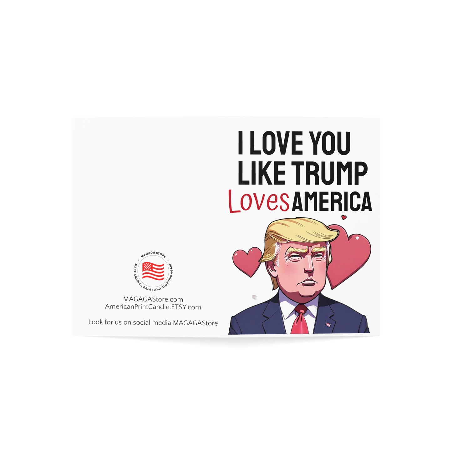 Love you like Trump loves America Anniversary or Mother's Day Card
