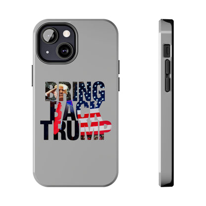 Bring Back Trump Gray Apple iPhone Tough Phone Cases