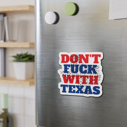 Don't F*** With Texas State 2A Background Die-Cut Magnet MAGA