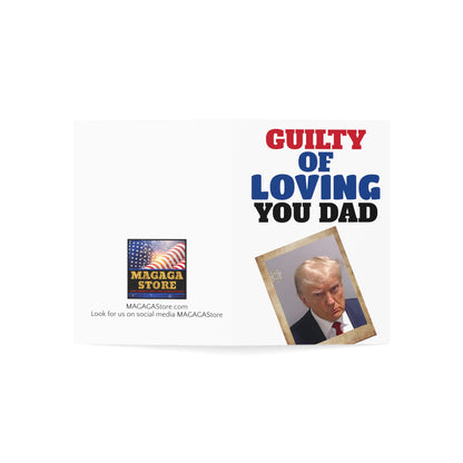 Guilty of loving you Dad Trump Father's Day Greeting Card