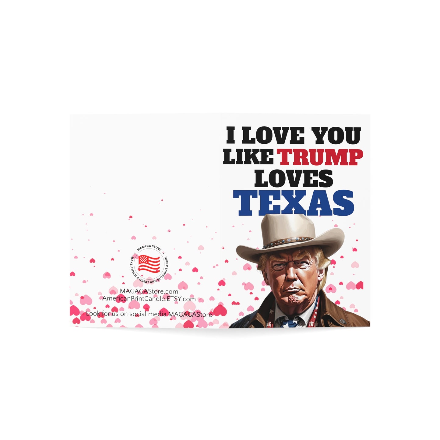 I love you like Trump loves Texas MAGA Anniversary or Mother's Day Card Gift