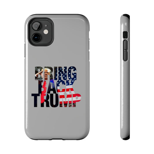 Bring Back Trump Gray Apple iPhone Tough Phone Cases