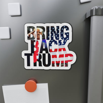 Bring Back Trump Heavy Duty Water Resistant Die-Cut Magnets