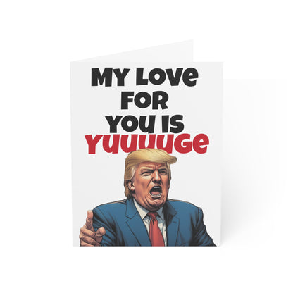 My love for you is Yuuuuge Trump Valentine's Day Card