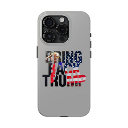 Bring Back Trump Gray Apple iPhone Tough Phone Cases