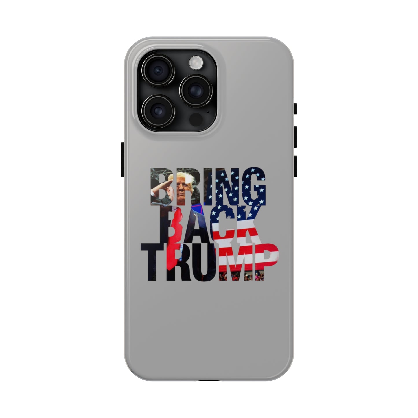 Bring Back Trump Gray Apple iPhone Tough Phone Cases