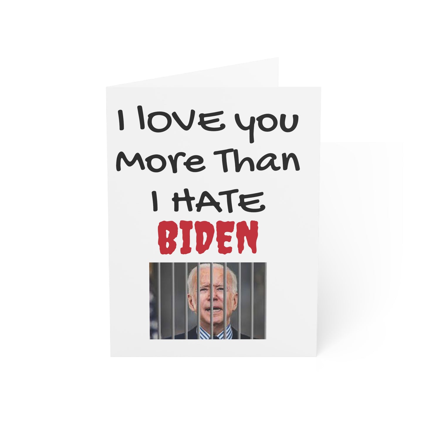 I love you more than I hate BIDEN Mother's Day Card MAGA Trump