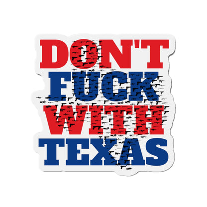 Don't F*** With Texas State 2A Background Die-Cut Magnet MAGA