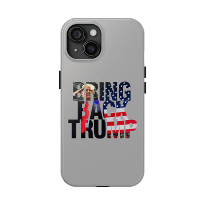 Bring Back Trump Gray Apple iPhone Tough Phone Cases
