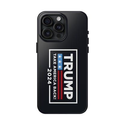 Trump 2024 Take America Back Black Apple iPhone Tough Phone Cases
