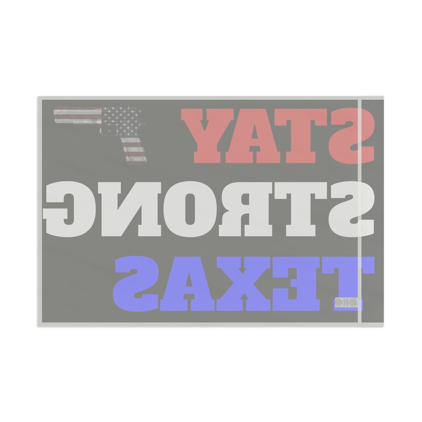 Stay Strong Texas Proud 2A High Definition Print Outdoor indoor Flag