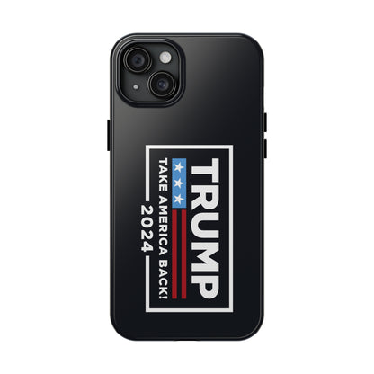 Trump 2024 Take America Back Black Apple iPhone Tough Phone Cases