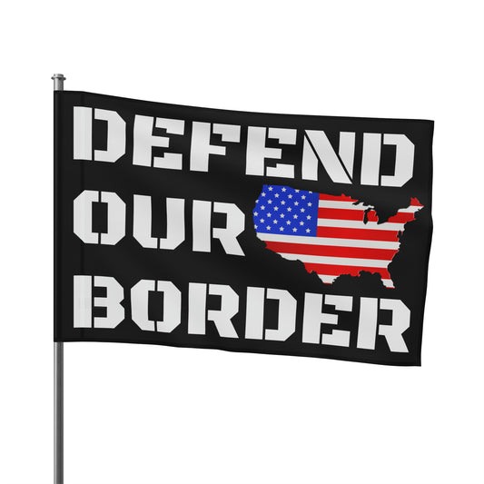 Defend our Border America Strong High Definition Print Outdoor indoor Flag