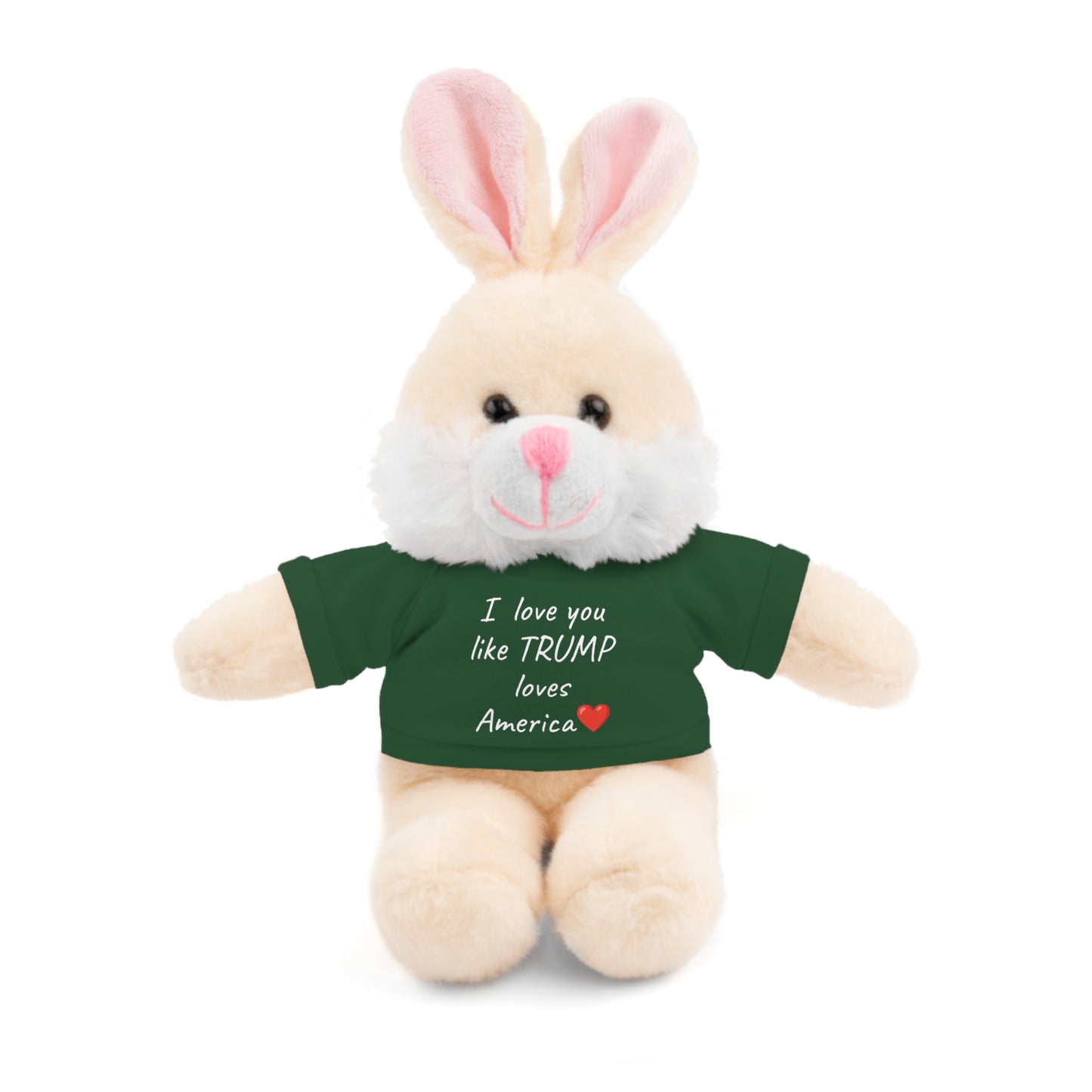 I love you like TRUMP loves America Stuffed Animals with Tee MAGA Choose color