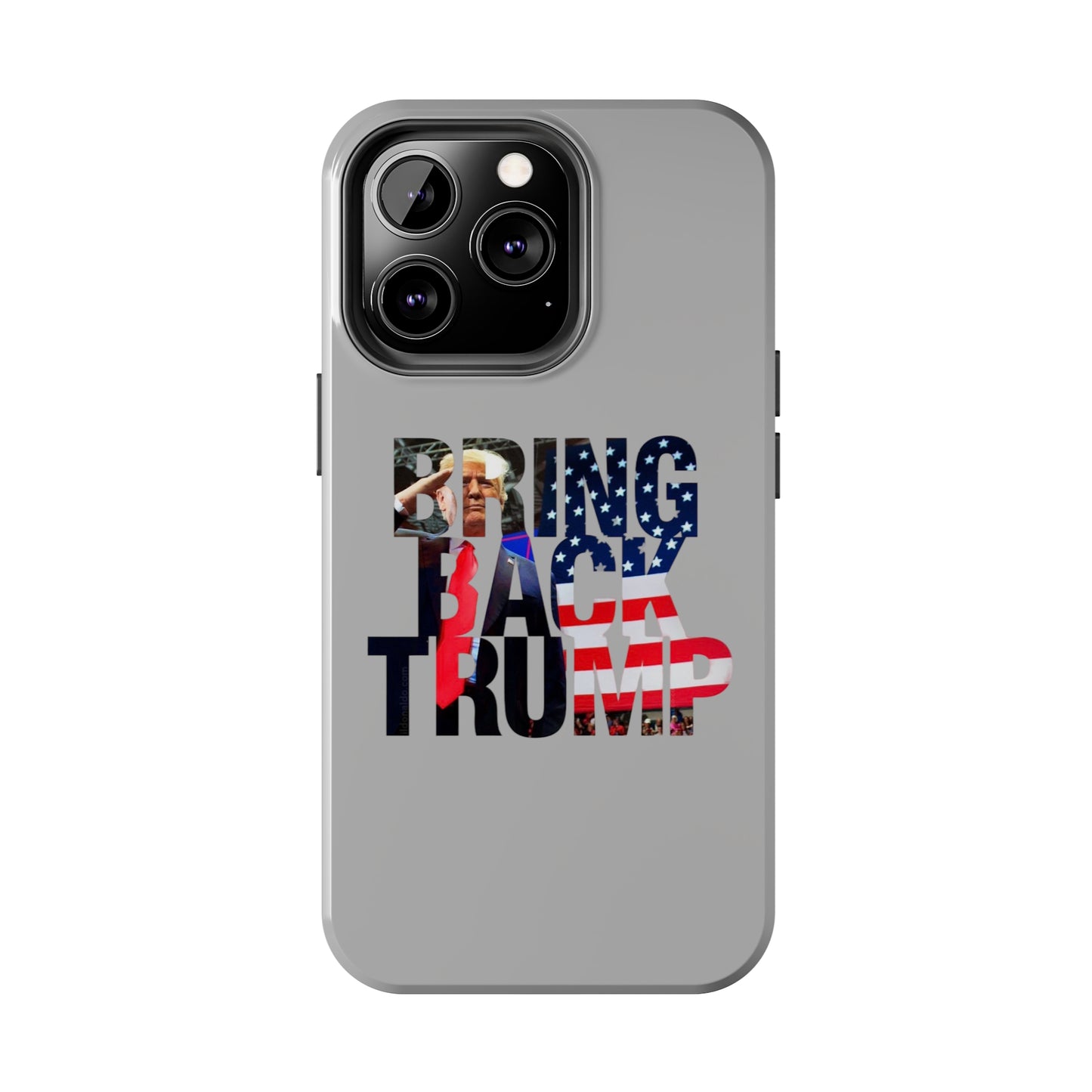 Bring Back Trump Gray Apple iPhone Tough Phone Cases