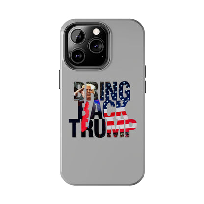Bring Back Trump Gray Apple iPhone Tough Phone Cases