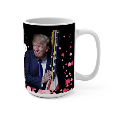I love you like Trump loves America 15oz Jumbo Coffee Mug