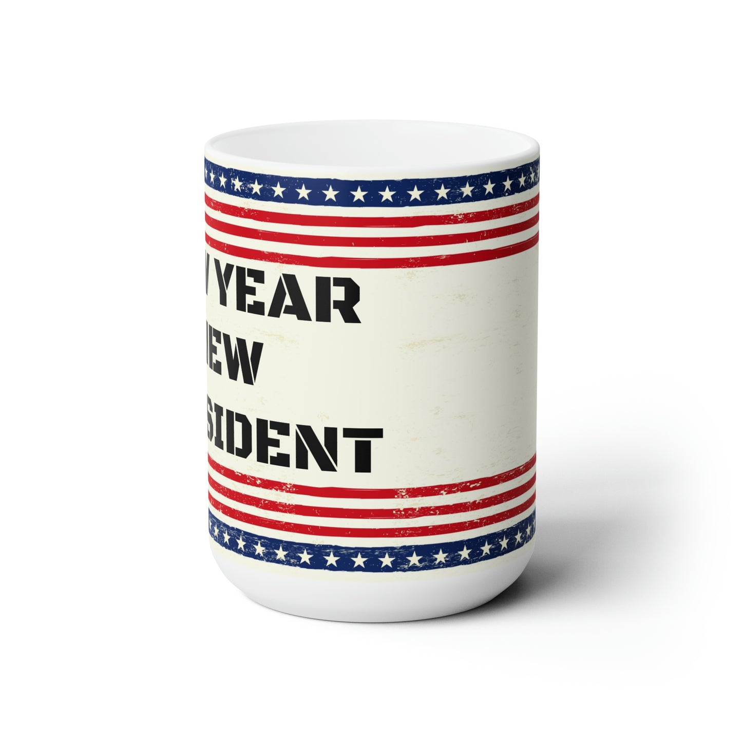 NEW YEAR NEW PRESIDENT Jumbo Ceramic Coffee Mug 15oz MAGA Trump