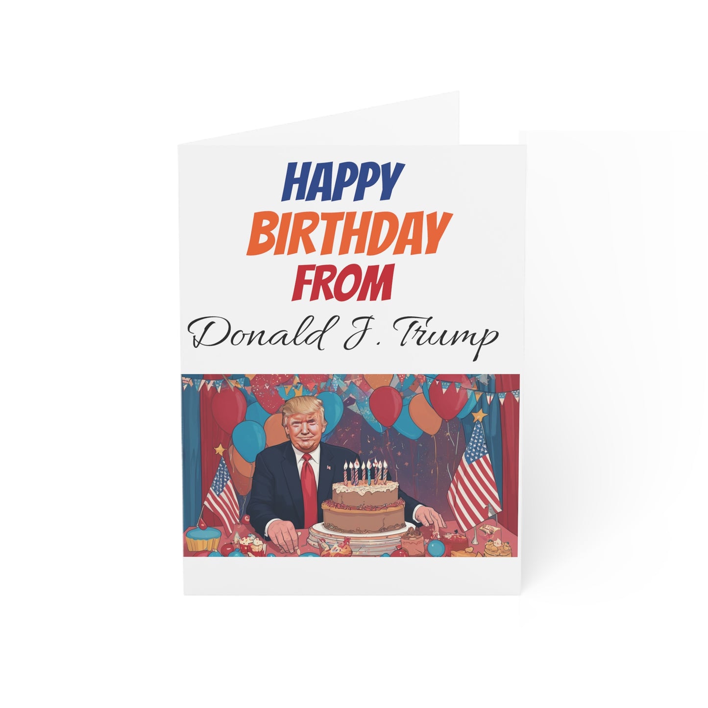 Happy Birthday From Donald J. Trump MAGA Greeting Card