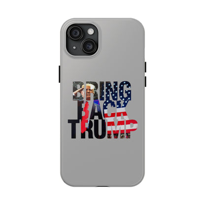 Bring Back Trump Gray Apple iPhone Tough Phone Cases