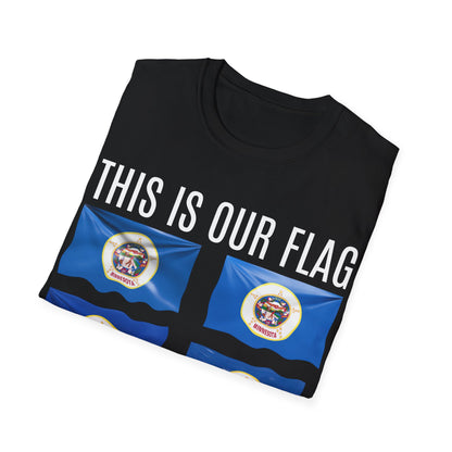 MINNESOTA This is our Flag. Keep the Flag Unisex Softstyle T-Shirt