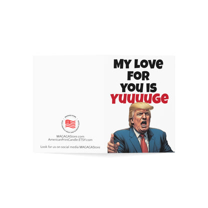 Copy of My love for you is Yuuuuge Trump Anniversary mother's day Card