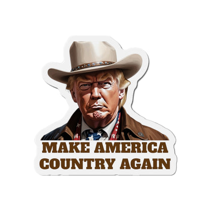 Make America Country Again Cowboy Hat Trump Die-Cut Magnet