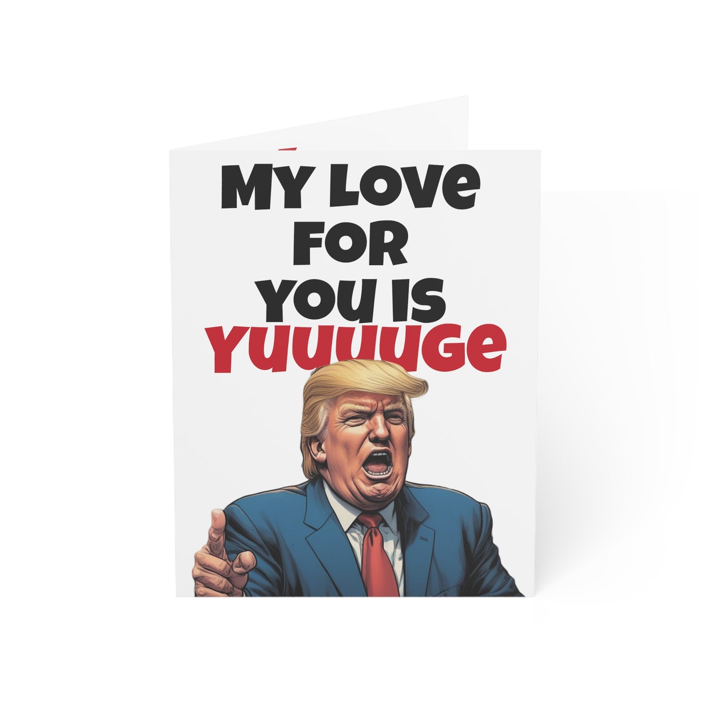 Copy of My love for you is Yuuuuge Trump Anniversary mother's day Card