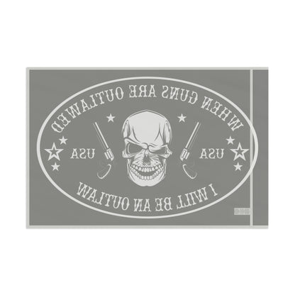 When Guns are outlawed I'll be an outlaw 2A High Definition Print Outdoor indoor Flag