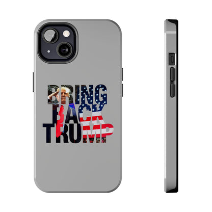 Bring Back Trump Gray Apple iPhone Tough Phone Cases