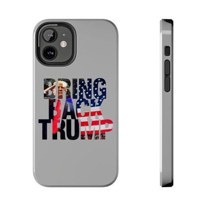 Bring Back Trump Gray Apple iPhone Tough Phone Cases