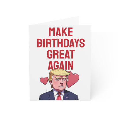 Make Birthdays Great Again Trump MAGA Card Gift American Bday