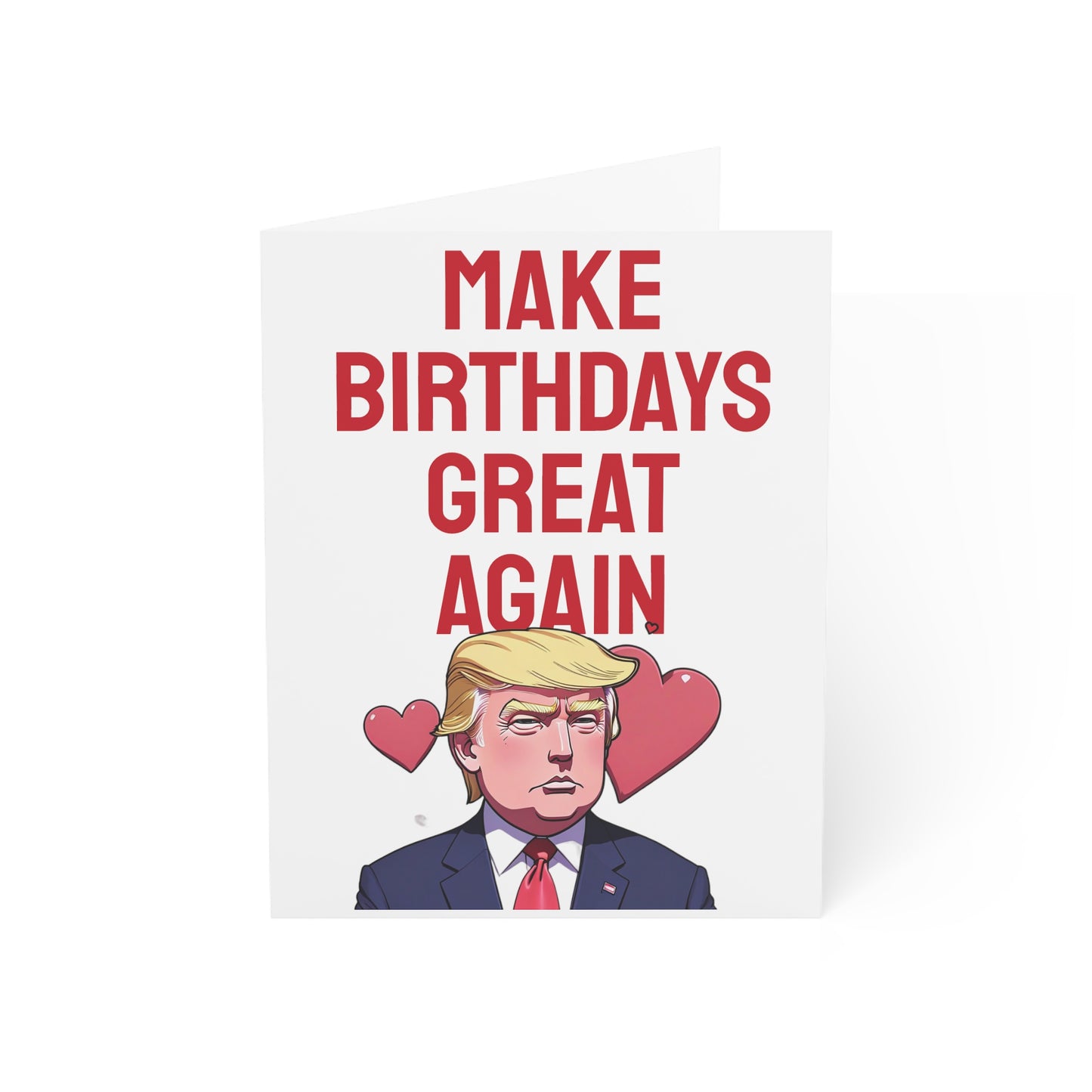 Make Birthdays Great Again Trump MAGA Card Gift American Bday