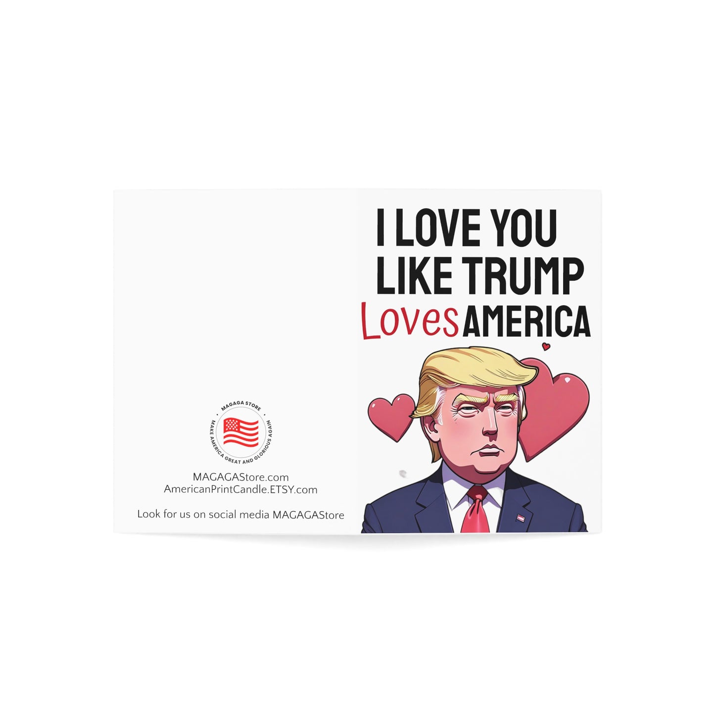 Love you like Trump loves America Anniversary or Mother's Day Card