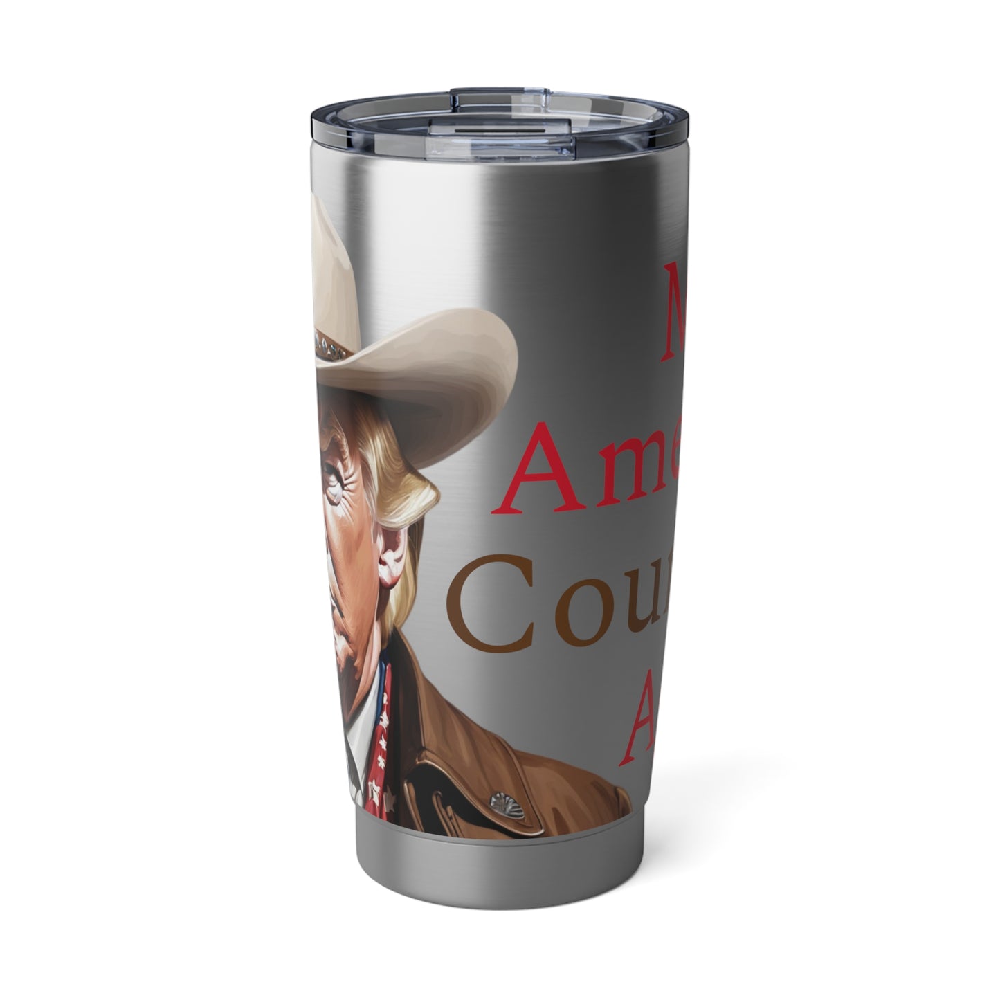 Make America Country Again Cowboy Trump Stainless Vagabond 20oz Tumbler