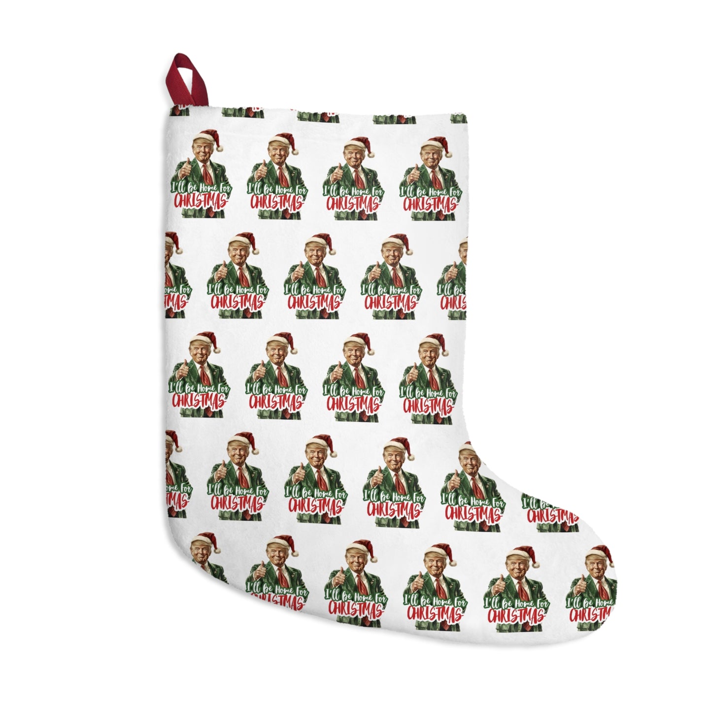 Trump I'll be home for Christmas Christmas Stockings