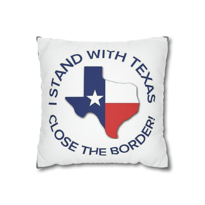 I stand with Texas Close the Border 2-sided Throw Pillow Case