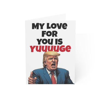 My love for you is Yuuuuge Trump Valentine's Day Card