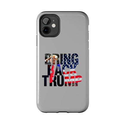 Bring Back Trump Gray Apple iPhone Tough Phone Cases
