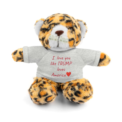 I love you like TRUMP loves America Stuffed Animals with Tee MAGA Choose color