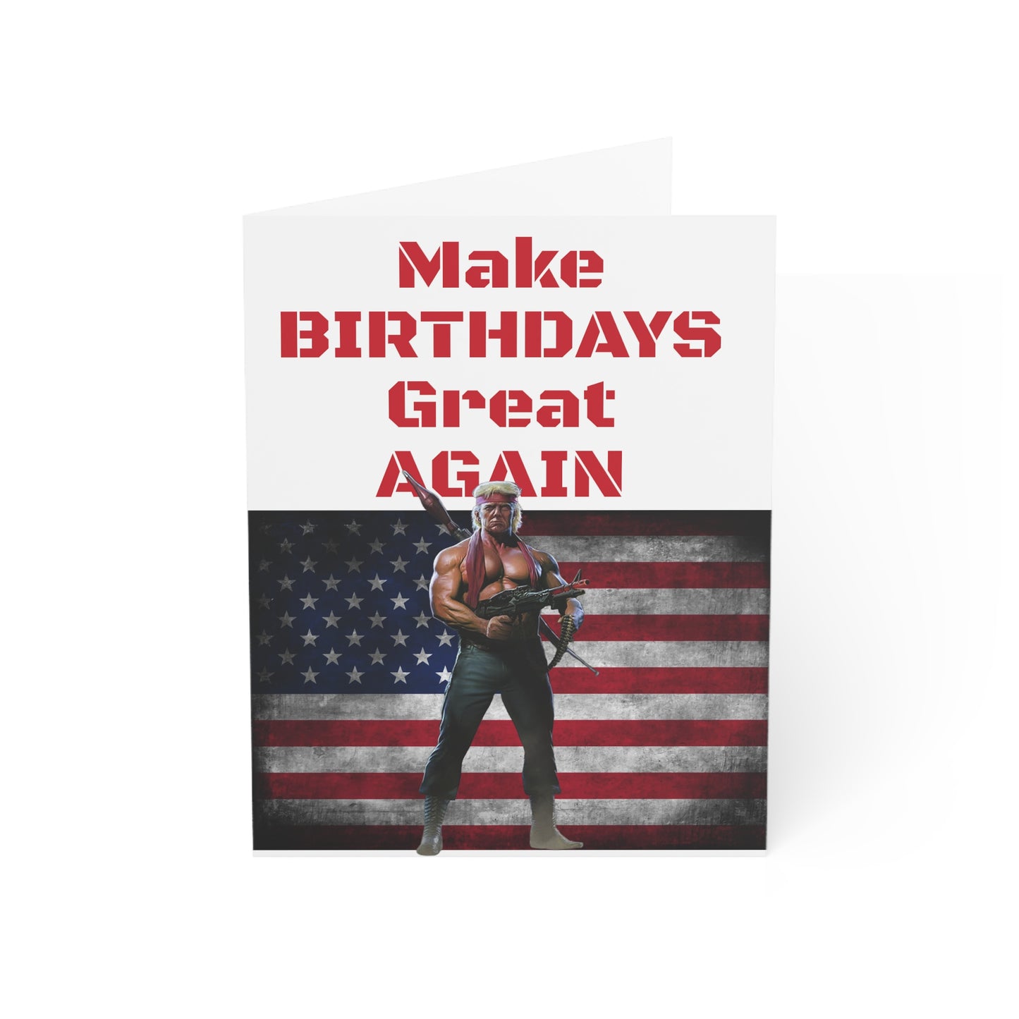 Make BIRTHDAYS Great Again Trump MAGA Card Gift American
