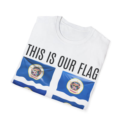 MINNESOTA This is our Flag. Keep the Flag Unisex Softstyle T-Shirt