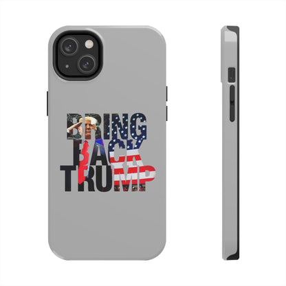 Bring Back Trump Gray Apple iPhone Tough Phone Cases