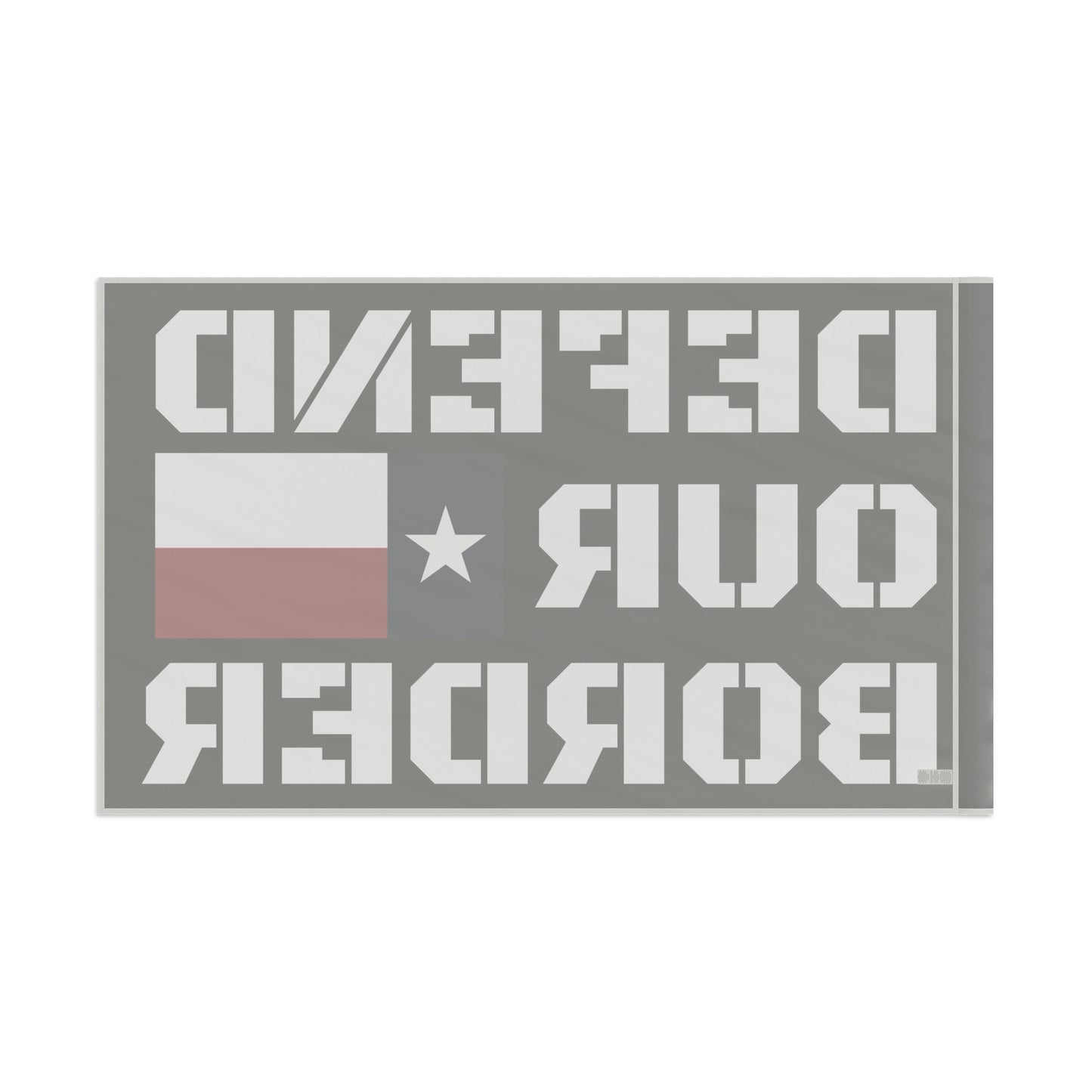 Defend our Border Texas Strong High Definition Print Outdoor indoor Flag